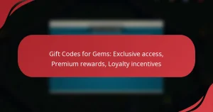 Gift Codes for Gems: Exclusive access, Premium rewards, Loyalty incentives