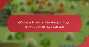 Gift Codes for Gems: Friend invites, Player growth, Community expansion