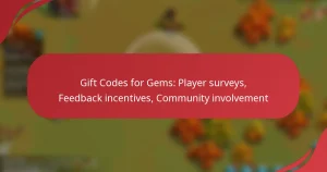 Gift Codes for Gems: Player surveys, Feedback incentives, Community involvement