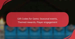 Gift Codes for Gems: Seasonal events, Themed rewards, Player engagement