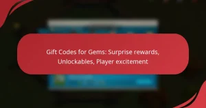Gift Codes for Gems: Surprise rewards, Unlockables, Player excitement