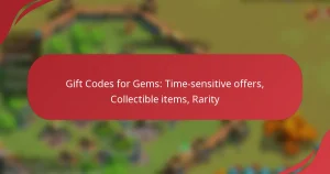 Gift Codes for Gems: Time-sensitive offers, Collectible items, Rarity
