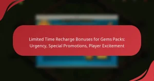 Limited Time Recharge Bonuses for Gems Packs: Urgency, Special Promotions, Player Excitement