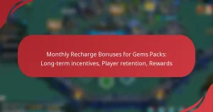 Monthly Recharge Bonuses for Gems Packs: Long-term incentives, Player retention, Rewards