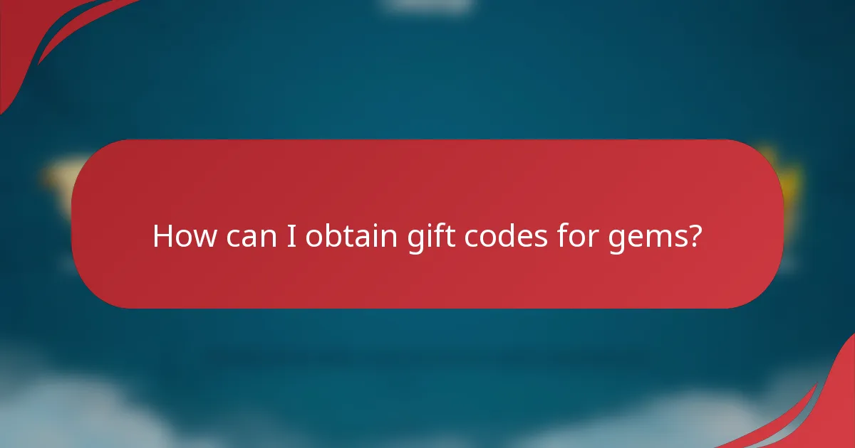 How can I obtain gift codes for gems?