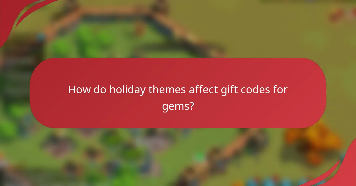 How do holiday themes affect gift codes for gems?