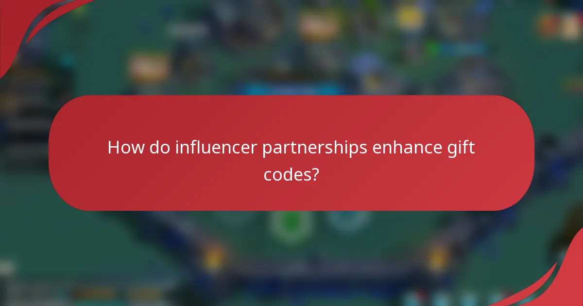How do influencer partnerships enhance gift codes?
